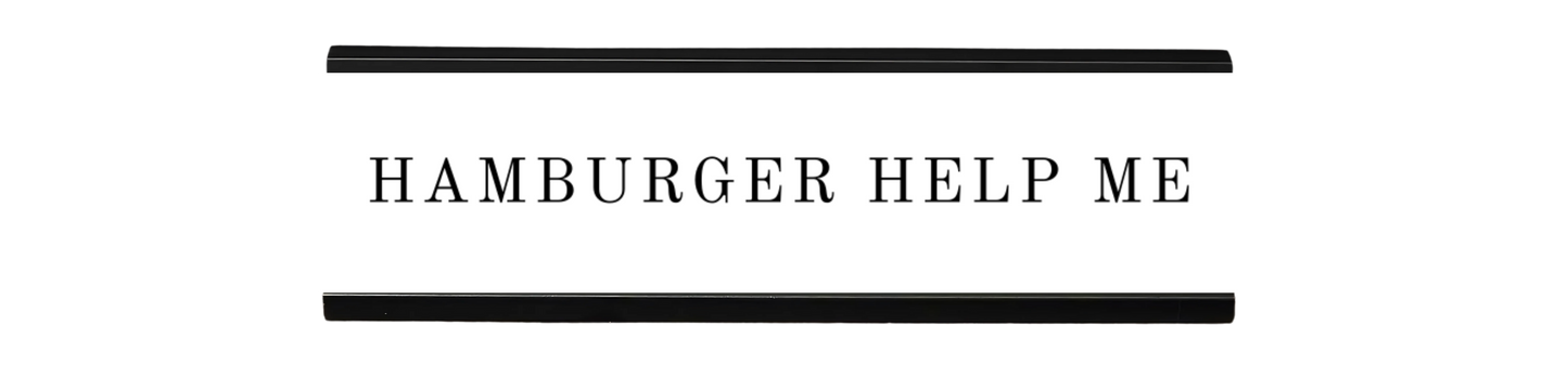 hamburger help me | dramatically disengaged desk sign