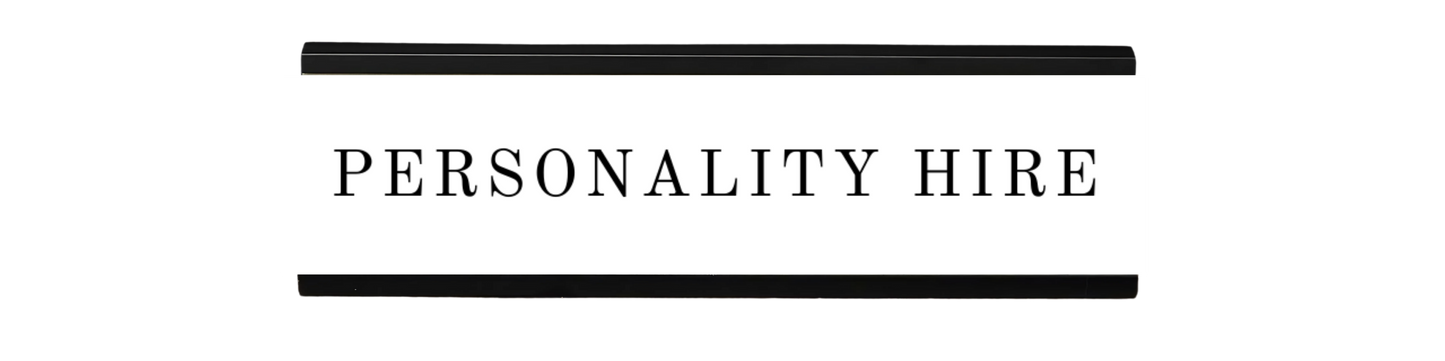 personality hire | dramatically disengaged desk sign