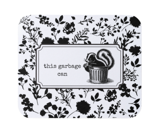 this garbage can | moody & micromanaged mousepad
