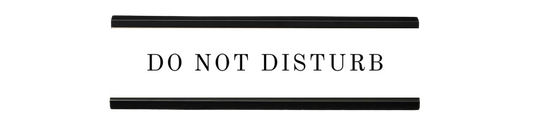 do not disturb | dramatically disengaged desk sign