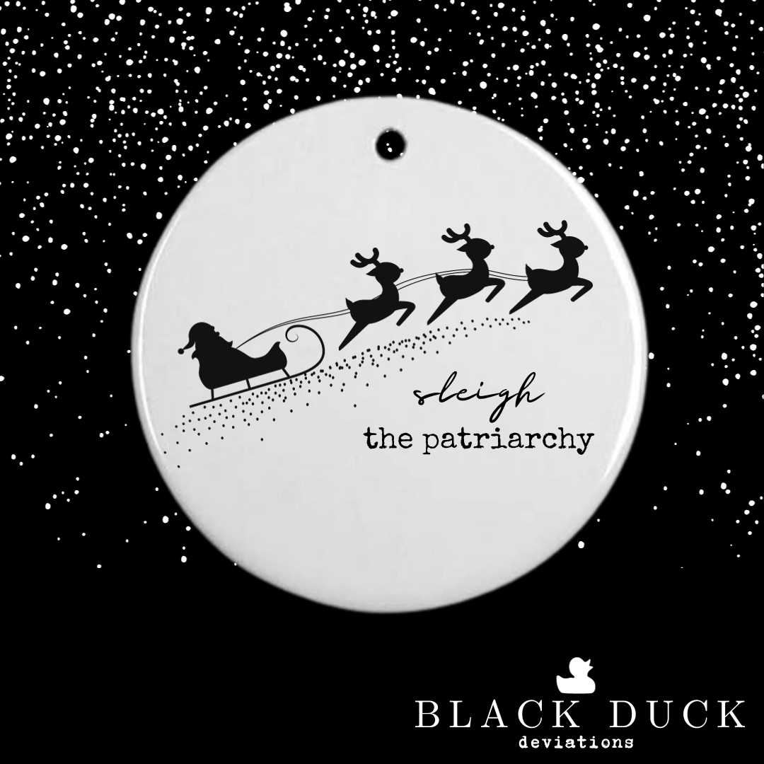 sleigh the patriarchy | cheeky holiday ornament