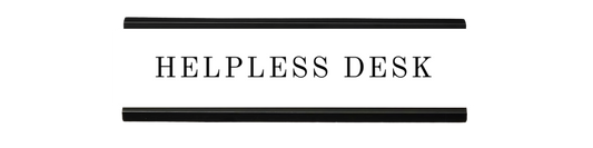helpless desk | dramatically disengaged desk sign