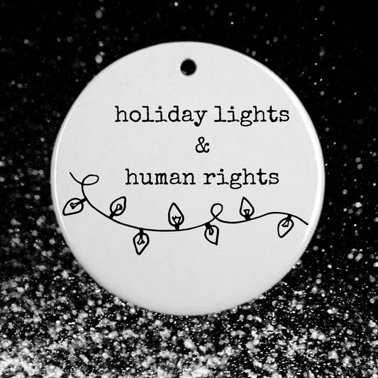 holiday lights & human rights | cheeky holiday ornament