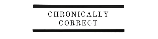 chronically correct | dramatically disengaged desk sign