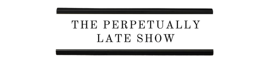 the perpetually late show | dramatically disengaged desk sign