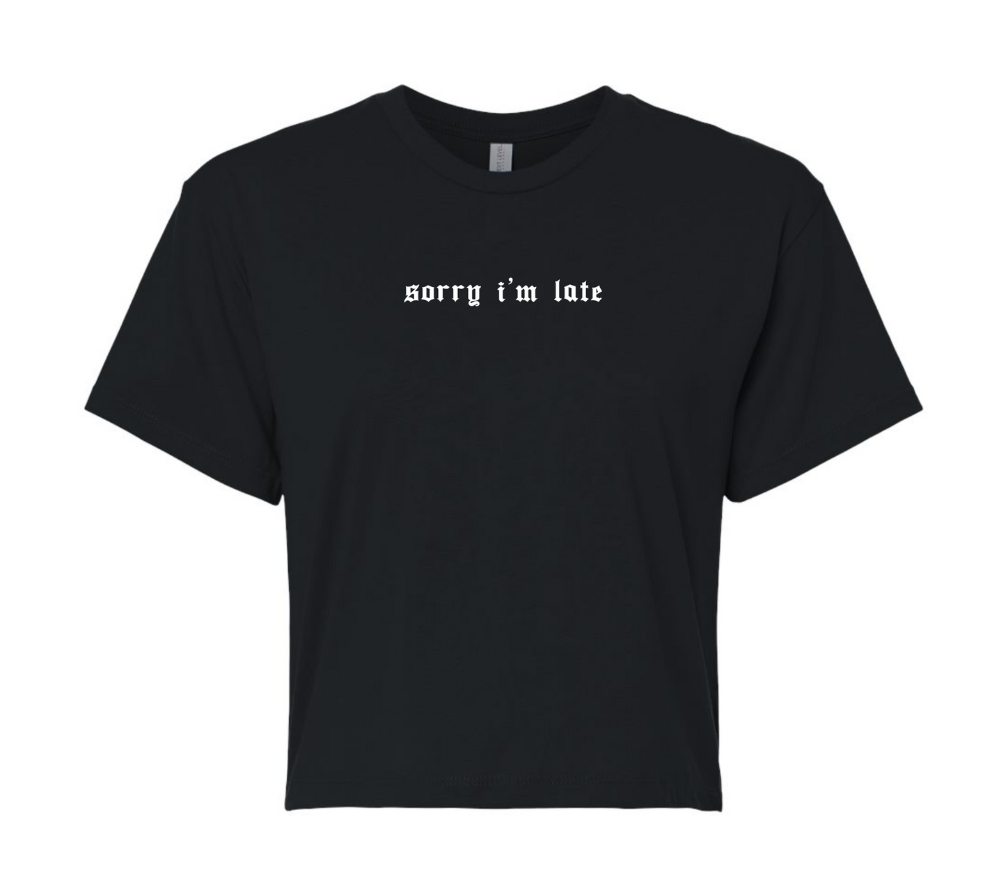 sorry i'm late | short & savage cropped tee