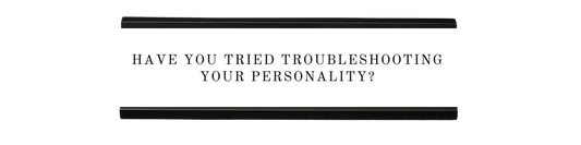 have you tried troubleshooting your personality? | dramatically disengaged desk sign