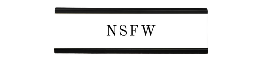 nsfw | dramatically disengaged desk sign