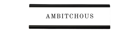 ambitchous | dramatically disengaged desk sign