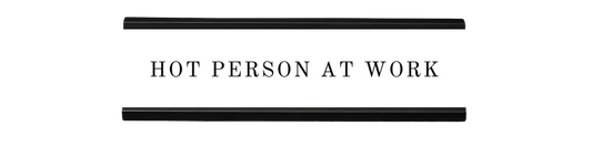 hot person at work | dramatically disengaged desk sign