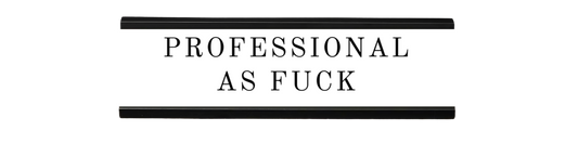 professional as fuck | dramatically disengaged desk sign
