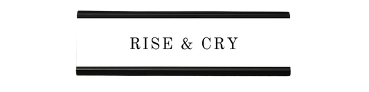 rise & cry | dramatically disengaged desk sign