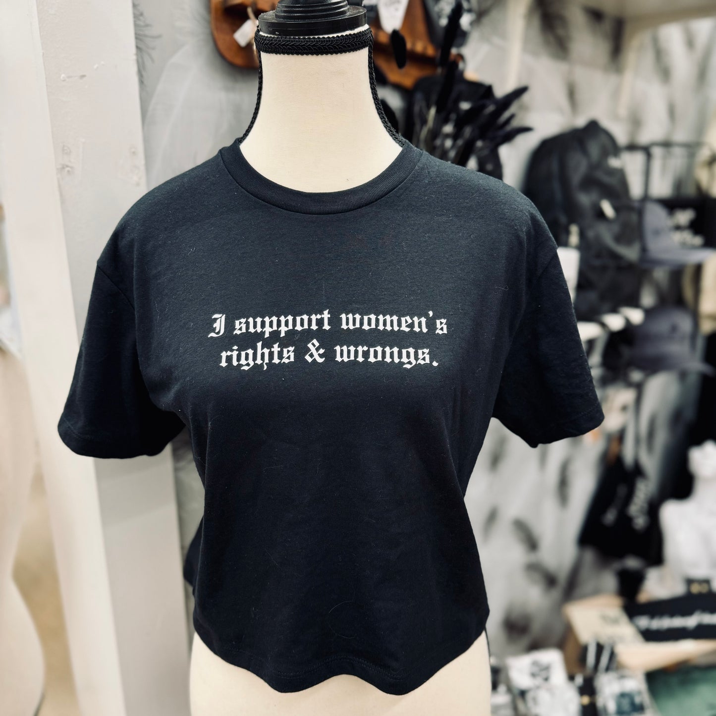 I support women’s rights and wrongs | monochromatic leisure apparel | sweatshirt, hoodie, or t-shirt