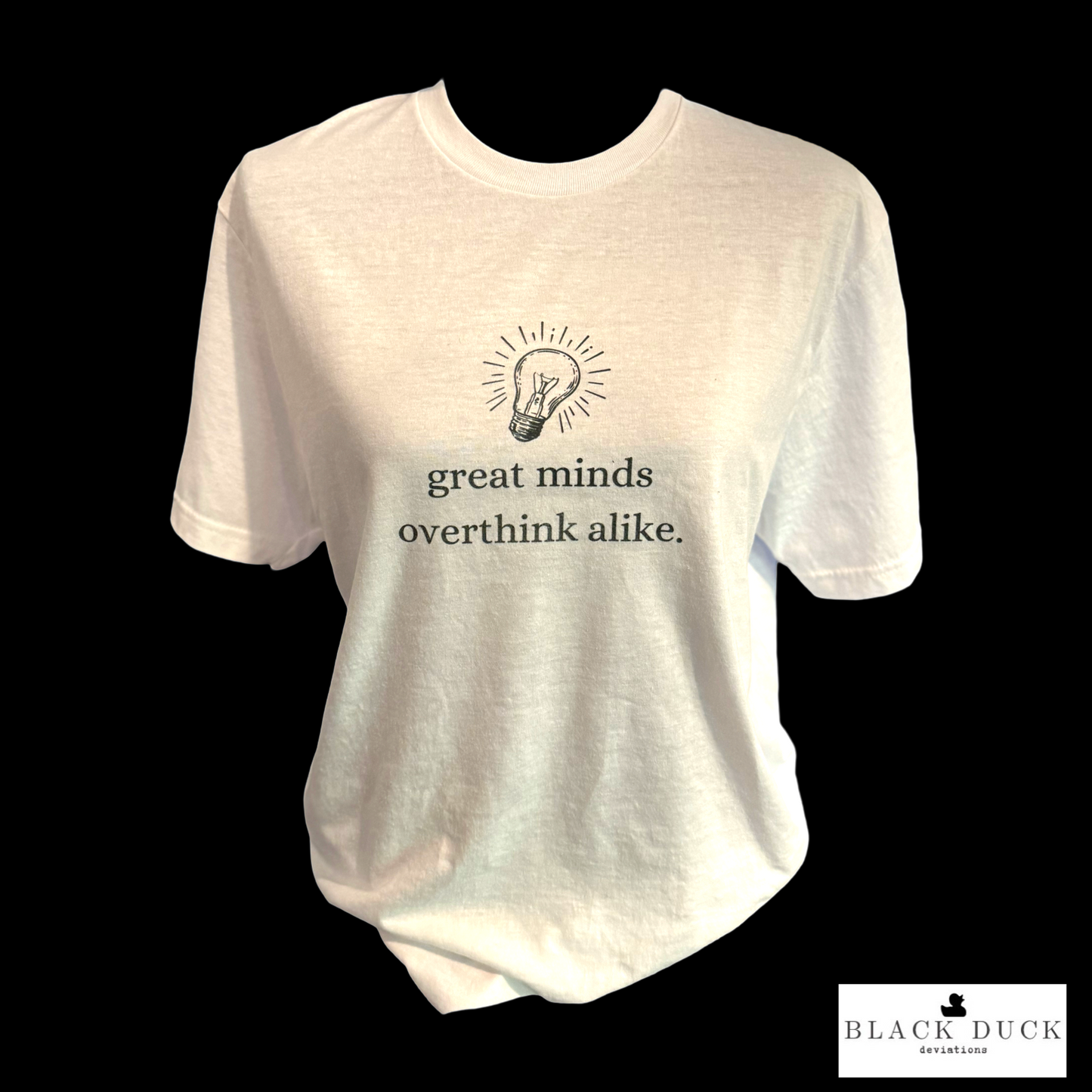 great minds overthink alike tee | BDD X Phebe Lou