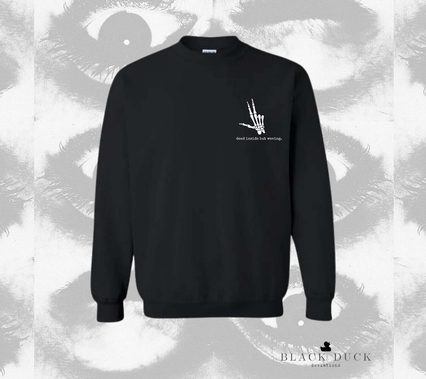 dead inside but waving | monochromatic leisure apparel | sweatshirt, hoodie, or t-shirt